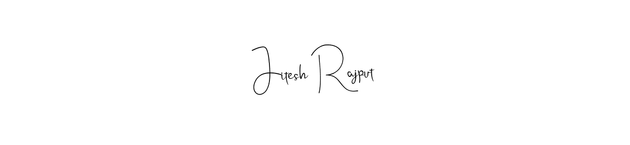 How to make Jitesh Rajput name signature. Use Andilay-7BmLP style for creating short signs online. This is the latest handwritten sign. Jitesh Rajput signature style 4 images and pictures png