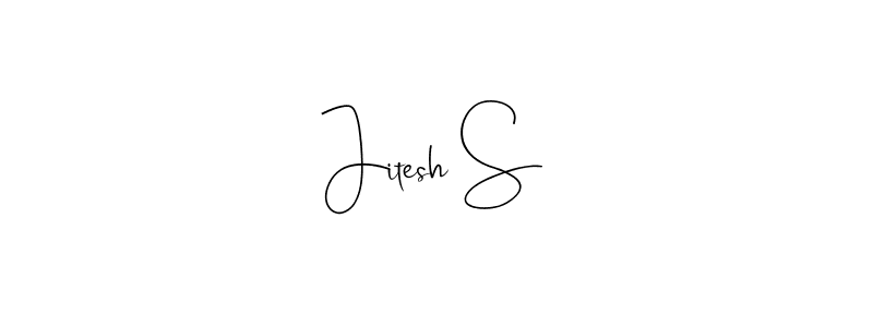 Create a beautiful signature design for name Jitesh S. With this signature (Andilay-7BmLP) fonts, you can make a handwritten signature for free. Jitesh S signature style 4 images and pictures png