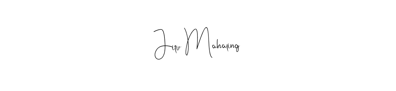 Also we have Jitu Mahaling name is the best signature style. Create professional handwritten signature collection using Andilay-7BmLP autograph style. Jitu Mahaling signature style 4 images and pictures png