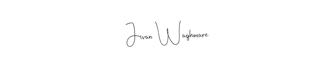 Create a beautiful signature design for name Jivan Waghmare. With this signature (Andilay-7BmLP) fonts, you can make a handwritten signature for free. Jivan Waghmare signature style 4 images and pictures png