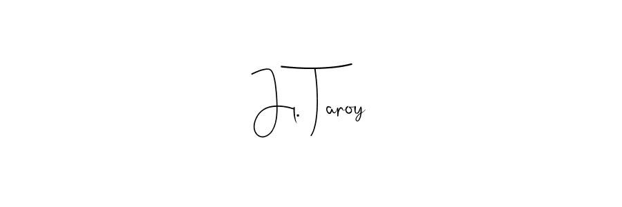 How to make Jl. Taroy signature? Andilay-7BmLP is a professional autograph style. Create handwritten signature for Jl. Taroy name. Jl. Taroy signature style 4 images and pictures png