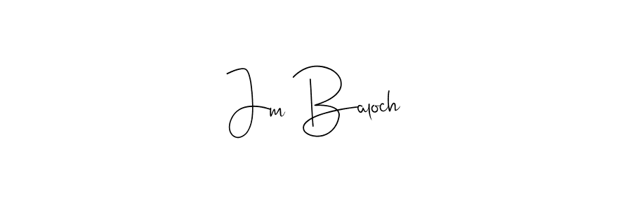 Create a beautiful signature design for name Jm Baloch. With this signature (Andilay-7BmLP) fonts, you can make a handwritten signature for free. Jm Baloch signature style 4 images and pictures png