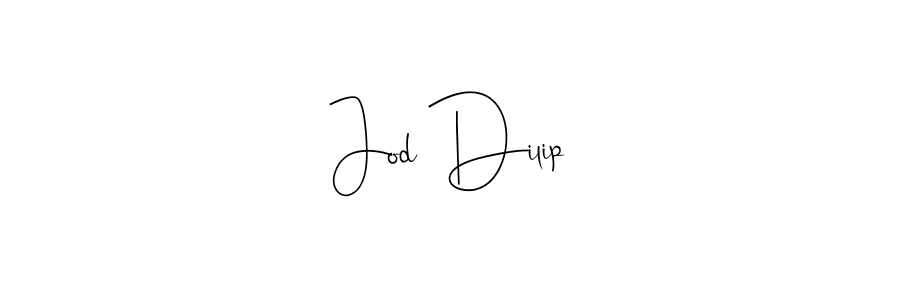 Also we have Jod Dilip name is the best signature style. Create professional handwritten signature collection using Andilay-7BmLP autograph style. Jod Dilip signature style 4 images and pictures png