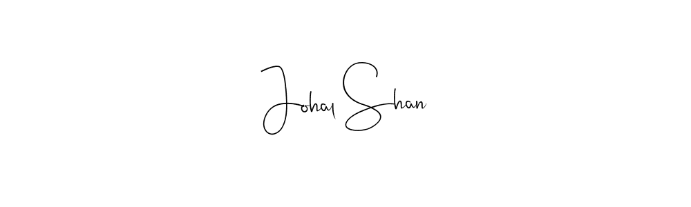 Make a beautiful signature design for name Johal Shan. With this signature (Andilay-7BmLP) style, you can create a handwritten signature for free. Johal Shan signature style 4 images and pictures png