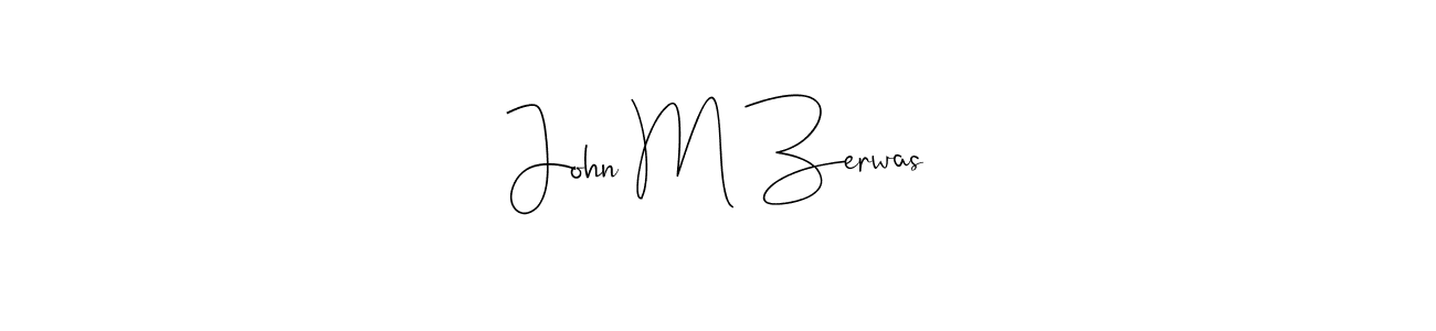 Make a beautiful signature design for name John M Zerwas. With this signature (Andilay-7BmLP) style, you can create a handwritten signature for free. John M Zerwas signature style 4 images and pictures png