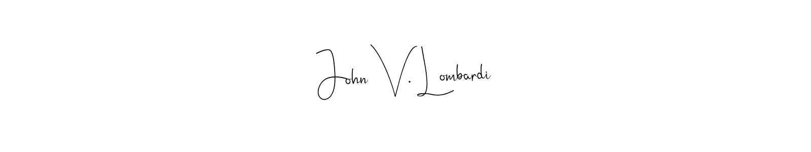 The best way (Andilay-7BmLP) to make a short signature is to pick only two or three words in your name. The name John V. Lombardi include a total of six letters. For converting this name. John V. Lombardi signature style 4 images and pictures png