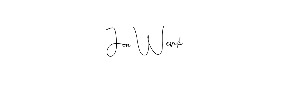 Design your own signature with our free online signature maker. With this signature software, you can create a handwritten (Andilay-7BmLP) signature for name Jon Wefald. Jon Wefald signature style 4 images and pictures png