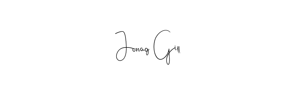 Once you've used our free online signature maker to create your best signature Andilay-7BmLP style, it's time to enjoy all of the benefits that Jonag Gill name signing documents. Jonag Gill signature style 4 images and pictures png