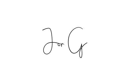 Also we have Jor G name is the best signature style. Create professional handwritten signature collection using Andilay-7BmLP autograph style. Jor G signature style 4 images and pictures png