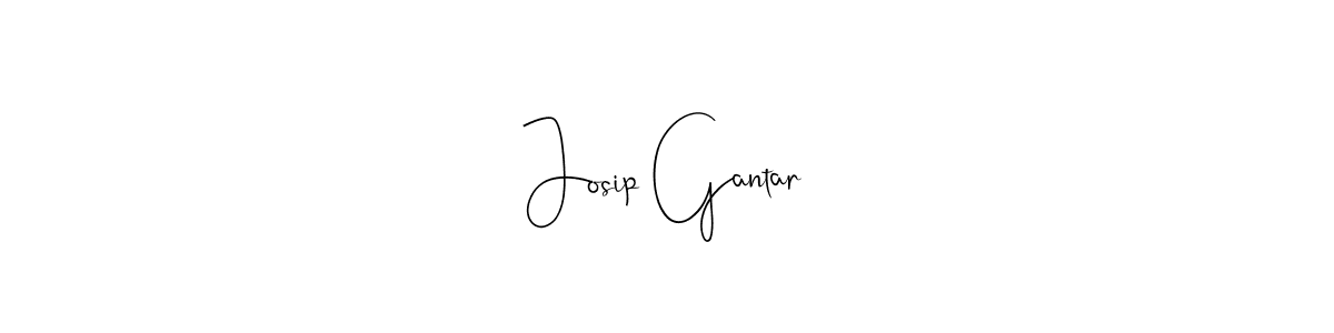 Josip Gantar stylish signature style. Best Handwritten Sign (Andilay-7BmLP) for my name. Handwritten Signature Collection Ideas for my name Josip Gantar. Josip Gantar signature style 4 images and pictures png