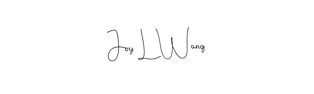 It looks lik you need a new signature style for name Joy L Wang. Design unique handwritten (Andilay-7BmLP) signature with our free signature maker in just a few clicks. Joy L Wang signature style 4 images and pictures png