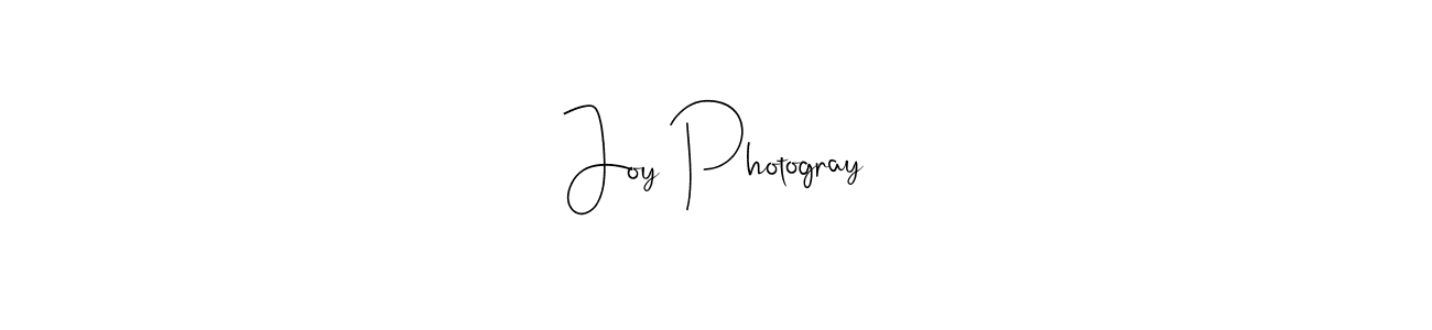 Create a beautiful signature design for name Joy Photogray. With this signature (Andilay-7BmLP) fonts, you can make a handwritten signature for free. Joy Photogray signature style 4 images and pictures png