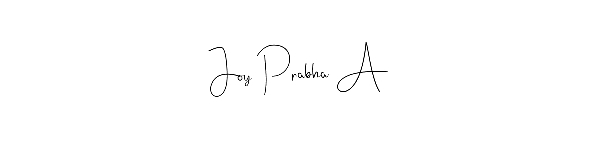 Make a short Joy Prabha A signature style. Manage your documents anywhere anytime using Andilay-7BmLP. Create and add eSignatures, submit forms, share and send files easily. Joy Prabha A signature style 4 images and pictures png