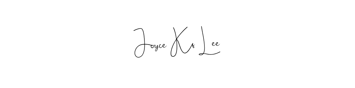 How to make Joyce Kf Lee signature? Andilay-7BmLP is a professional autograph style. Create handwritten signature for Joyce Kf Lee name. Joyce Kf Lee signature style 4 images and pictures png