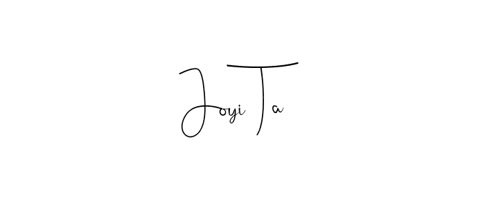 Also we have Joyi Ta name is the best signature style. Create professional handwritten signature collection using Andilay-7BmLP autograph style. Joyi Ta signature style 4 images and pictures png
