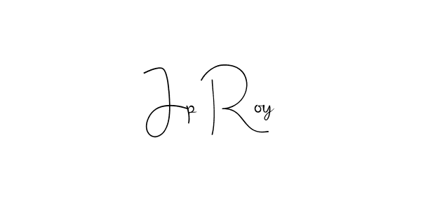 Make a short Jp Roy signature style. Manage your documents anywhere anytime using Andilay-7BmLP. Create and add eSignatures, submit forms, share and send files easily. Jp Roy signature style 4 images and pictures png