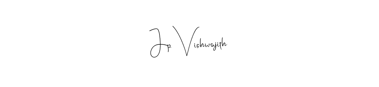 Jp Vishwajith stylish signature style. Best Handwritten Sign (Andilay-7BmLP) for my name. Handwritten Signature Collection Ideas for my name Jp Vishwajith. Jp Vishwajith signature style 4 images and pictures png