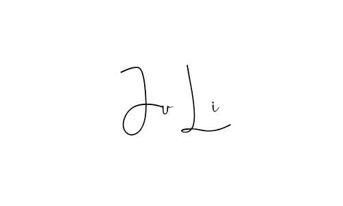 Ju Li stylish signature style. Best Handwritten Sign (Andilay-7BmLP) for my name. Handwritten Signature Collection Ideas for my name Ju Li. Ju Li signature style 4 images and pictures png