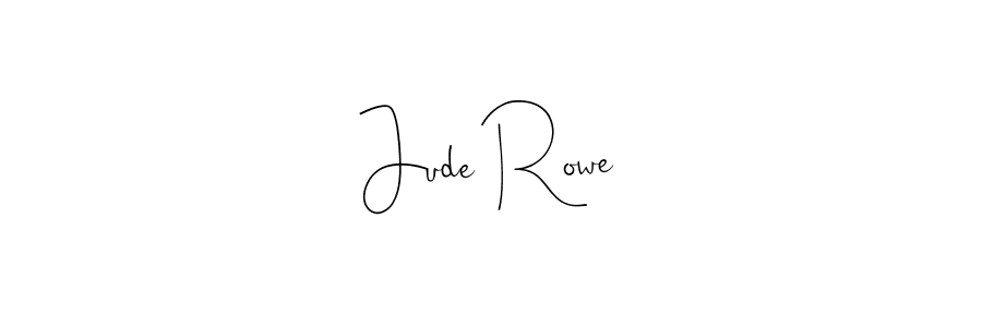 Make a beautiful signature design for name Jude Rowe. With this signature (Andilay-7BmLP) style, you can create a handwritten signature for free. Jude Rowe signature style 4 images and pictures png