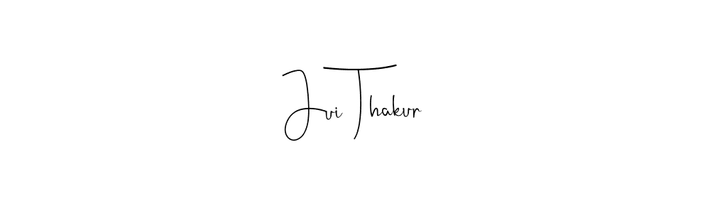 Jui Thakur stylish signature style. Best Handwritten Sign (Andilay-7BmLP) for my name. Handwritten Signature Collection Ideas for my name Jui Thakur. Jui Thakur signature style 4 images and pictures png