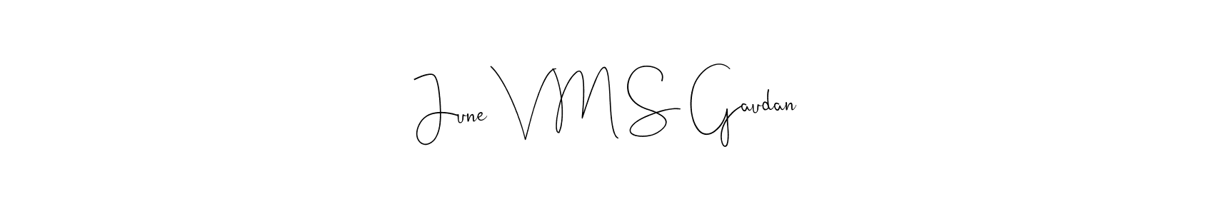Best and Professional Signature Style for June V M S Gaudan. Andilay-7BmLP Best Signature Style Collection. June V M S Gaudan signature style 4 images and pictures png
