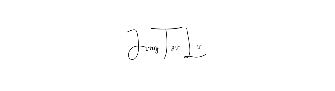 Design your own signature with our free online signature maker. With this signature software, you can create a handwritten (Andilay-7BmLP) signature for name Jung Tzu Lu. Jung Tzu Lu signature style 4 images and pictures png