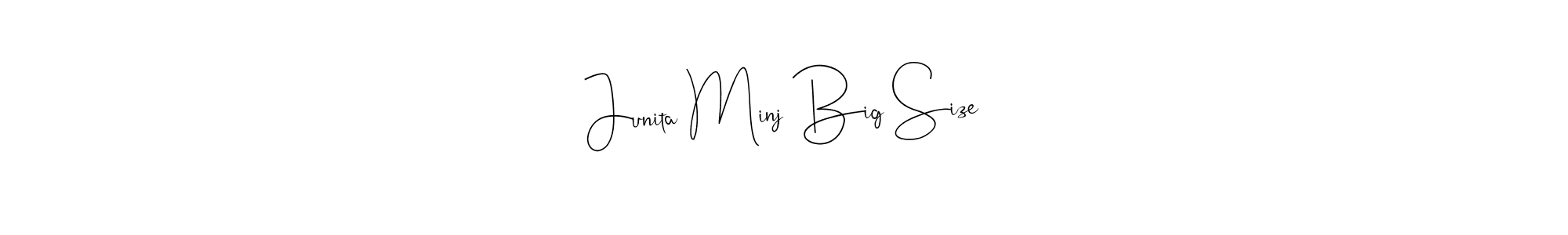 Make a beautiful signature design for name Junita Minj Big Size. Use this online signature maker to create a handwritten signature for free. Junita Minj Big Size signature style 4 images and pictures png