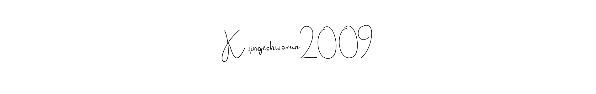 Here are the top 10 professional signature styles for the name K .lingeshwaran2009. These are the best autograph styles you can use for your name. K .lingeshwaran2009 signature style 4 images and pictures png