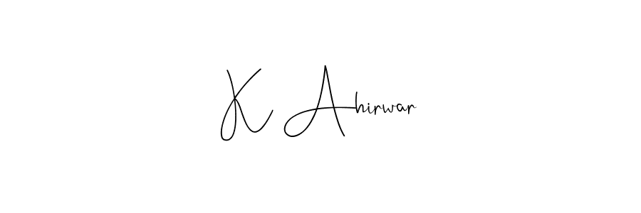 Once you've used our free online signature maker to create your best signature Andilay-7BmLP style, it's time to enjoy all of the benefits that K Ahirwar name signing documents. K Ahirwar signature style 4 images and pictures png