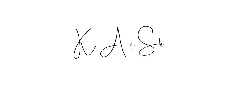 Make a beautiful signature design for name K Ali Sk. With this signature (Andilay-7BmLP) style, you can create a handwritten signature for free. K Ali Sk signature style 4 images and pictures png