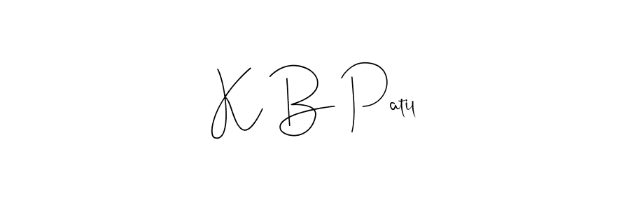 Create a beautiful signature design for name K B Patil. With this signature (Andilay-7BmLP) fonts, you can make a handwritten signature for free. K B Patil signature style 4 images and pictures png