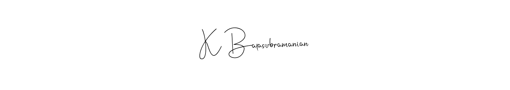 Design your own signature with our free online signature maker. With this signature software, you can create a handwritten (Andilay-7BmLP) signature for name K Balasubramanian. K Balasubramanian signature style 4 images and pictures png