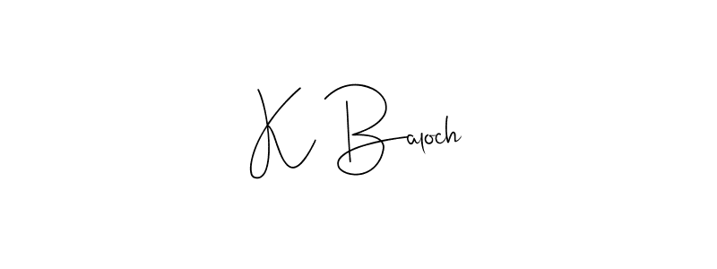 Make a short K Baloch signature style. Manage your documents anywhere anytime using Andilay-7BmLP. Create and add eSignatures, submit forms, share and send files easily. K Baloch signature style 4 images and pictures png