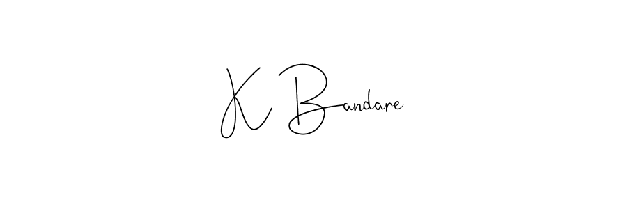 Also we have K Bandare name is the best signature style. Create professional handwritten signature collection using Andilay-7BmLP autograph style. K Bandare signature style 4 images and pictures png