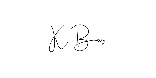 Make a short K Bray signature style. Manage your documents anywhere anytime using Andilay-7BmLP. Create and add eSignatures, submit forms, share and send files easily. K Bray signature style 4 images and pictures png