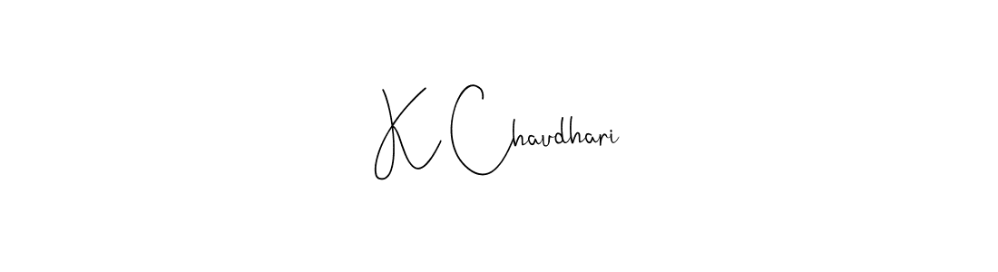 It looks lik you need a new signature style for name K Chaudhari. Design unique handwritten (Andilay-7BmLP) signature with our free signature maker in just a few clicks. K Chaudhari signature style 4 images and pictures png