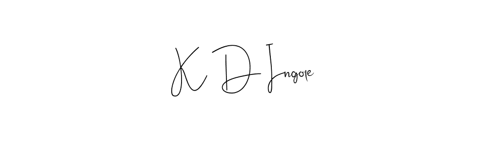 Design your own signature with our free online signature maker. With this signature software, you can create a handwritten (Andilay-7BmLP) signature for name K D Ingole. K D Ingole signature style 4 images and pictures png