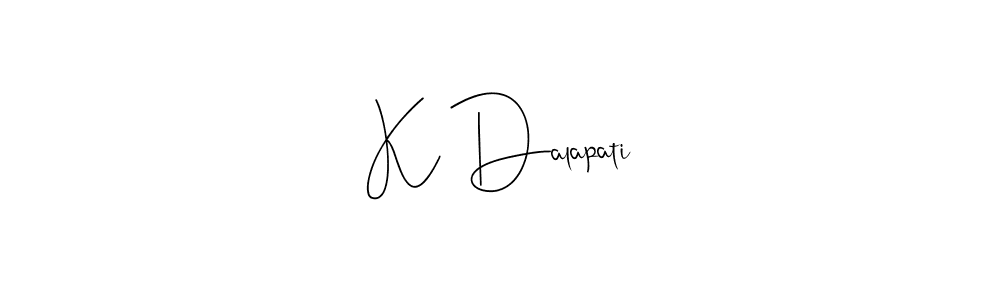 Make a beautiful signature design for name K Dalapati. With this signature (Andilay-7BmLP) style, you can create a handwritten signature for free. K Dalapati signature style 4 images and pictures png
