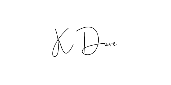 You should practise on your own different ways (Andilay-7BmLP) to write your name (K Dave) in signature. don't let someone else do it for you. K Dave signature style 4 images and pictures png