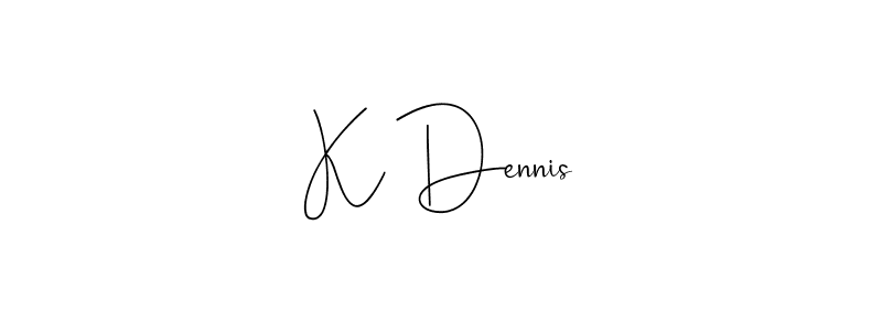 Use a signature maker to create a handwritten signature online. With this signature software, you can design (Andilay-7BmLP) your own signature for name K Dennis. K Dennis signature style 4 images and pictures png