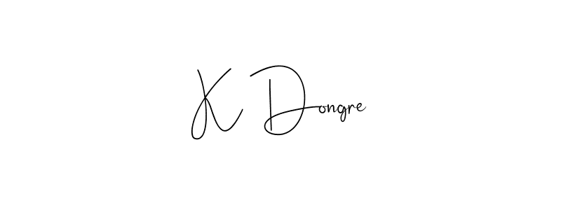 How to make K Dongre name signature. Use Andilay-7BmLP style for creating short signs online. This is the latest handwritten sign. K Dongre signature style 4 images and pictures png