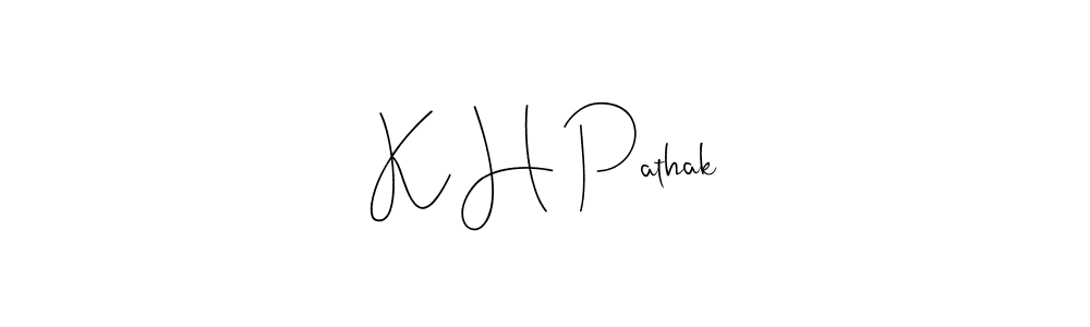 Once you've used our free online signature maker to create your best signature Andilay-7BmLP style, it's time to enjoy all of the benefits that K H Pathak name signing documents. K H Pathak signature style 4 images and pictures png