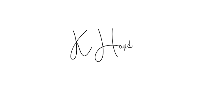 You should practise on your own different ways (Andilay-7BmLP) to write your name (K Halid) in signature. don't let someone else do it for you. K Halid signature style 4 images and pictures png