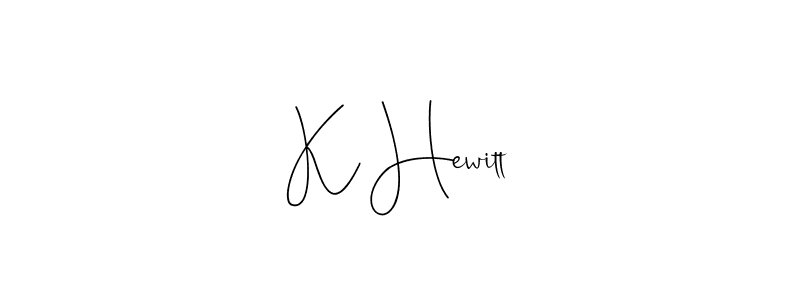 Use a signature maker to create a handwritten signature online. With this signature software, you can design (Andilay-7BmLP) your own signature for name K Hewitt. K Hewitt signature style 4 images and pictures png