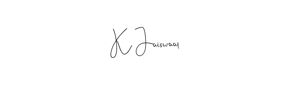 The best way (Andilay-7BmLP) to make a short signature is to pick only two or three words in your name. The name K Jaiswaal include a total of six letters. For converting this name. K Jaiswaal signature style 4 images and pictures png