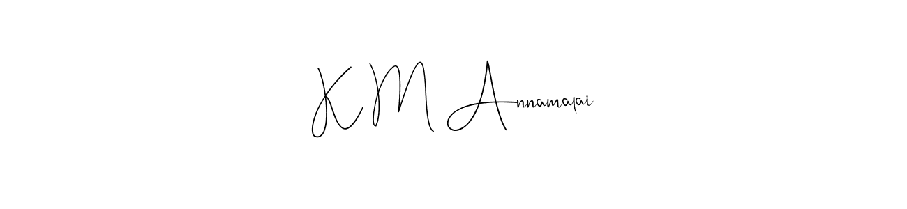 Create a beautiful signature design for name K M Annamalai. With this signature (Andilay-7BmLP) fonts, you can make a handwritten signature for free. K M Annamalai signature style 4 images and pictures png