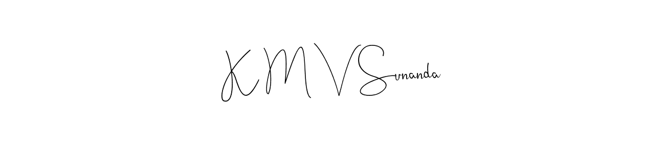 How to make K M V Sunanda signature? Andilay-7BmLP is a professional autograph style. Create handwritten signature for K M V Sunanda name. K M V Sunanda signature style 4 images and pictures png