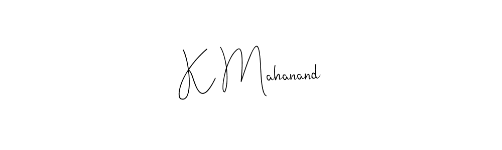 Also we have K Mahanand name is the best signature style. Create professional handwritten signature collection using Andilay-7BmLP autograph style. K Mahanand signature style 4 images and pictures png