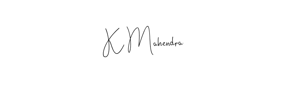 Make a short K Mahendra signature style. Manage your documents anywhere anytime using Andilay-7BmLP. Create and add eSignatures, submit forms, share and send files easily. K Mahendra signature style 4 images and pictures png