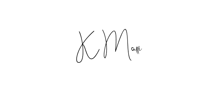 K Malli stylish signature style. Best Handwritten Sign (Andilay-7BmLP) for my name. Handwritten Signature Collection Ideas for my name K Malli. K Malli signature style 4 images and pictures png